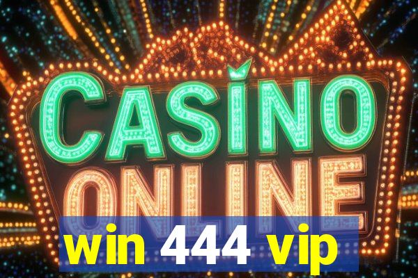 win 444 vip